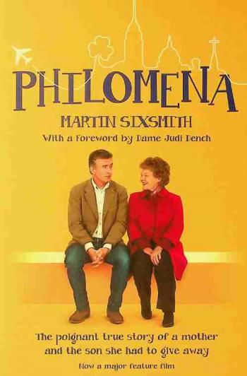 Philomena : a mother, her son, and a fifty-year search
