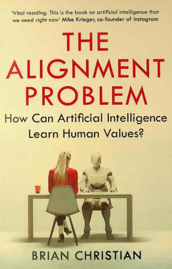 The alignment problem : how can artificial intelligence learn human values ?