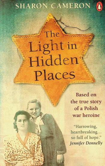 The light in hidden places : a novel based on the true story of Stefania Podgórska