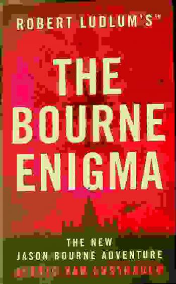  Robert Ludlum's the Bourne enigma : a new Bourne novel