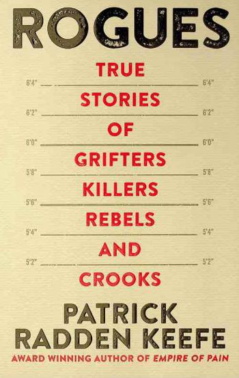  Rogues : true stories of grifters, killers, rebels, and crooks