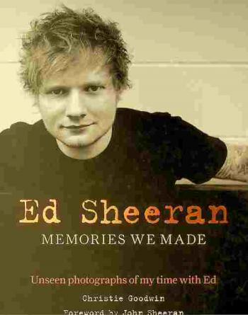  Ed Sheeran : memories we made : unseen photographs of my time with Ed