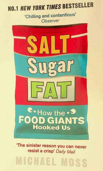 Salt, sugar, fat : how the food giants hooked us