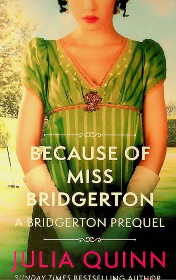 Because of Miss Bridgerton