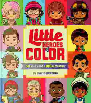 Little heroes of color : 50 who made a big difference
