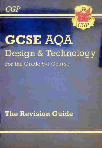  GCSE AQA design & technology for the grade 9-1 course : the revision guide