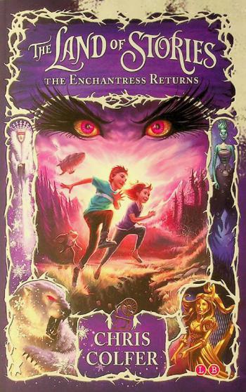 The land of stories : the Enchantress returns