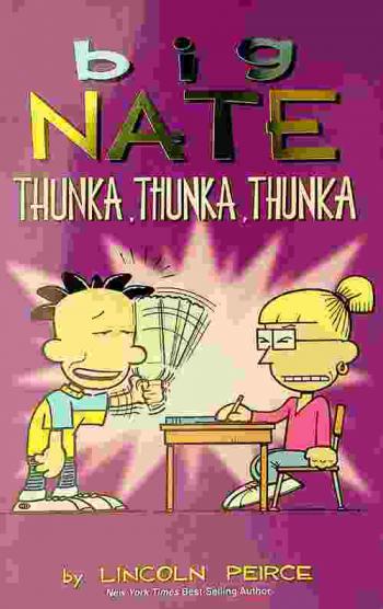 Big Nate : thunka, thunka, thunka