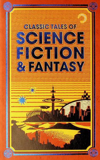  Classic tales of science fiction & fantasy