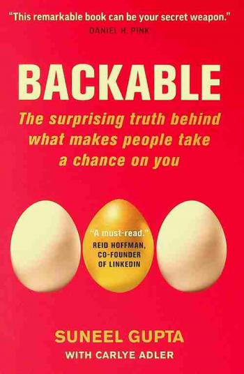  Backable : the surprising truth behind what makes people take a chance on you