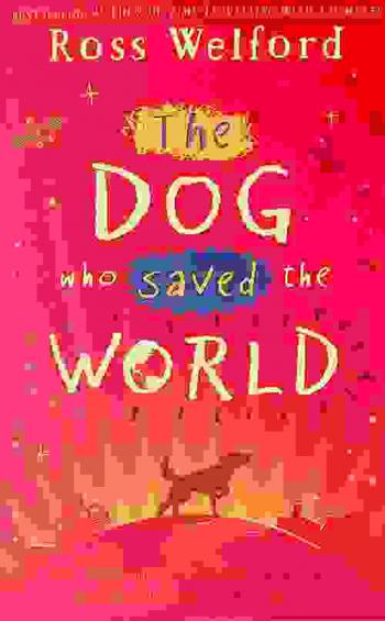  The dog who saved the world