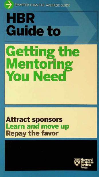  HBR guide to getting the mentoring you need