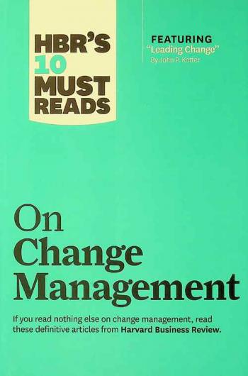  HBR's 10 must reads on change management