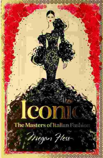  Iconic : the masters of Italian fashion