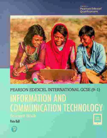  Pearson Edexcel international GCSE (9-1) information communication technology : student book