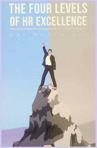  The four levels of HR excellence : mastering the basic hr functions and measuring their effectiveness