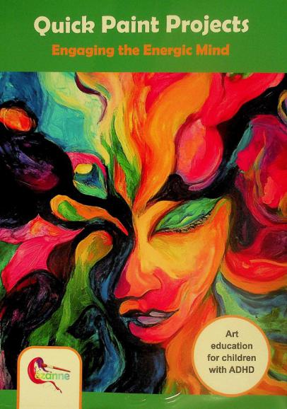  Quick paint projects : engaging the energic mind