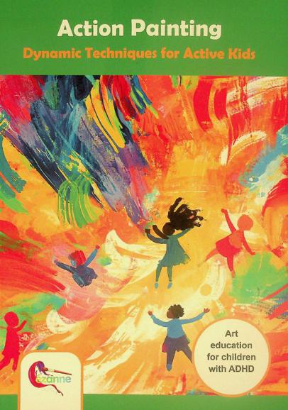  Action painting : dynamic techniques for active kids