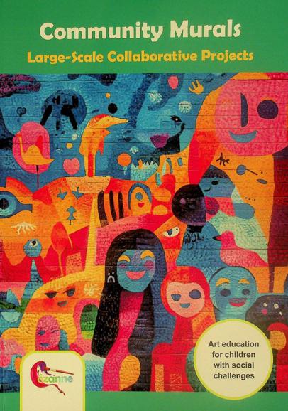  Community murals : large-scale collaborative projects