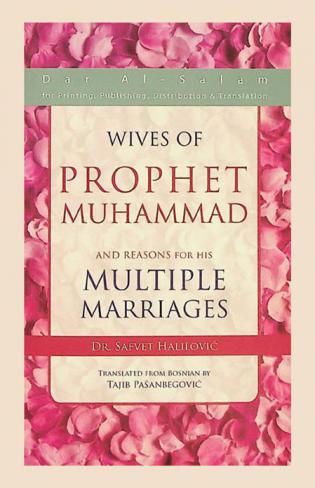 Wives of the prophet Muhammad and reasons for his multiple marriages