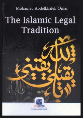  The islamic legal tradition : the origins of the shari'ah, its sources, characteristics, development and current trends