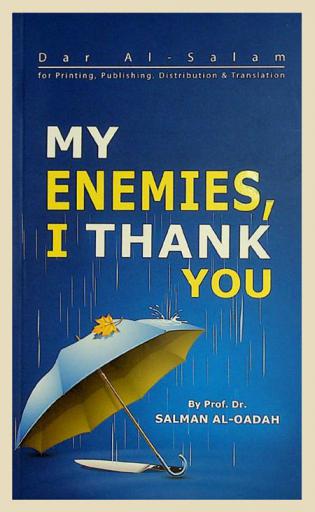  My enemies, i thank you