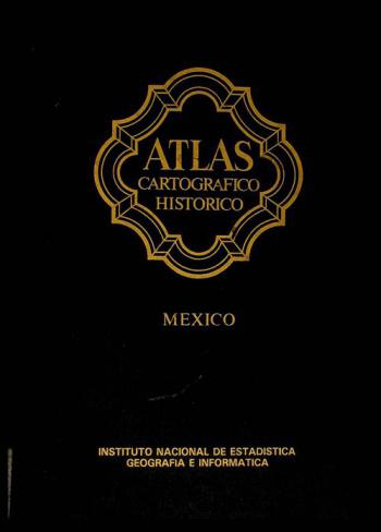 Atlas cartográfico histórico, México