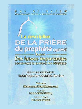  La description de la prière du Prophète (qnbAsl) : suivie des fatwas importantes concernant la prière et les ablutions