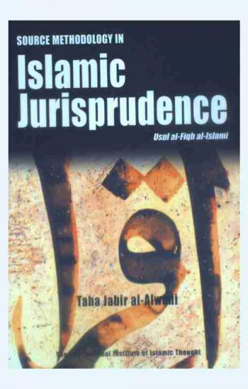  Source methodology in Islamic jurisprudence : Uṣūl al fiqh al Islāmī