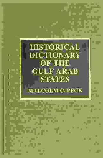  Historical dictionary of the Gulf Arab states