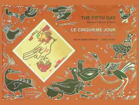  The fifth day : between heaven & Earth = le cinquieme jour : entre ciel et terre