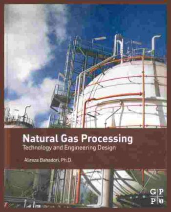  Natural gas processing : technology and engineering design