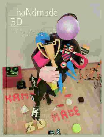 Handmade 3D : a time will come when people turn off their computers and start to cut paper with scissors, glue cardboard, making nice things