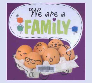  We are a family