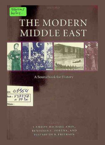 The modern Middle East : a sourcebook for history