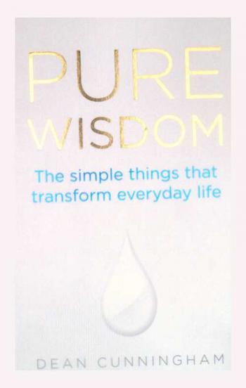  Pure wisdom : the simple things that transform everyday life