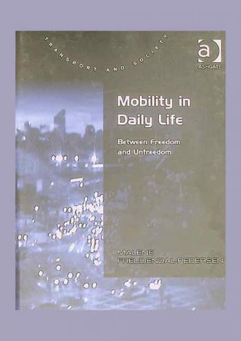  Mobility in daily life : between freedom and unfreedom