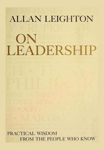  On leadership : practical wisdom from the people who know