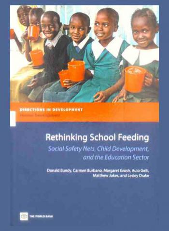  Rethinking school feeding : social safety nets, child development, and the education sector