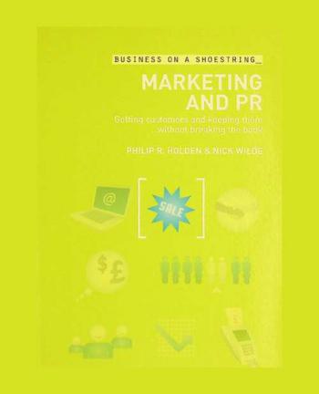  Marketing and PR on a shoestring : getting customers and keeping them ... without breaking the bank