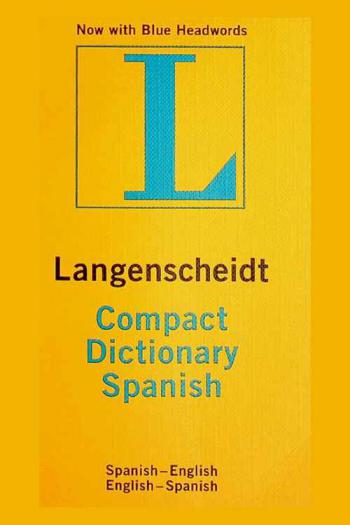 Langenscheidt compact Spanish dictionary : Spanish-English : English-Spanish