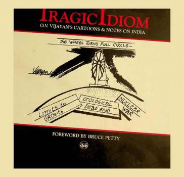  Tragic idiom : O.V. Vijayan's cartoons & notes on India