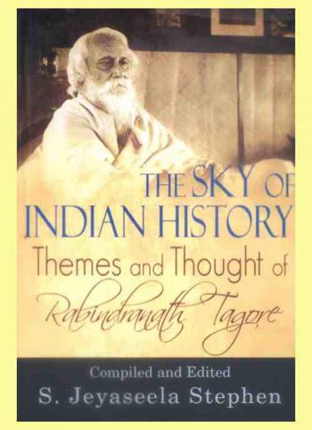  The sky of Indian history : themes and thought of Rabindranath Tagore