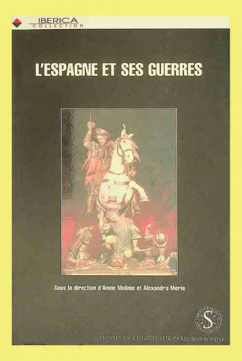  L'Espagne et ses guerres : de la fin de la reconquete aux guerres d'independance
