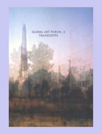  Global Art Forum_2 : transcripts