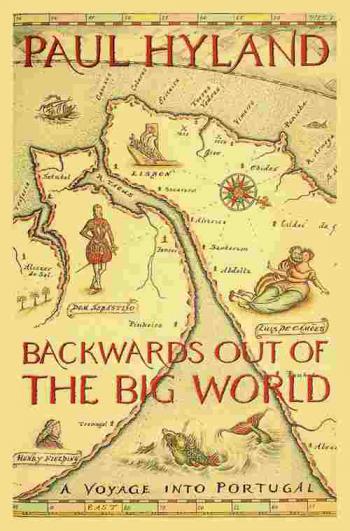  Backwards out of the big World : a voyage into Portugal