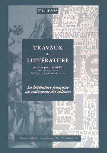  La litterature francaise au croisement des cultures : colloque des 5-8 mars 2008 a l'Universite Paris-Sorbonne