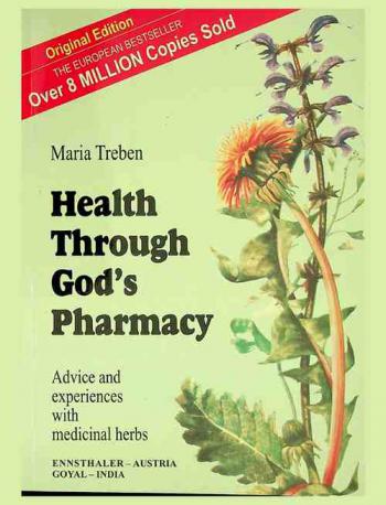  Health through God's pharmacy : advice and proven cures with medicinal herbs
