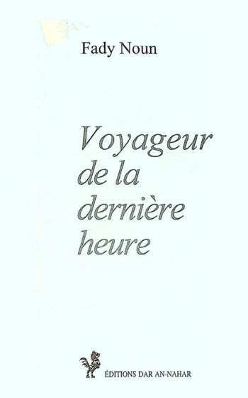  Voyageur de la dernière heure : précédé de, dans la nuit assassine