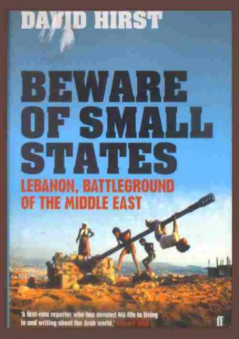  Beware of small states : Lebanon, battleground of the Middle East
